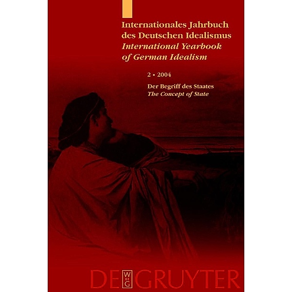 Internationales Jahrbuch des Deutschen Idealismus / International Yearbook of German Idealism 2/2004