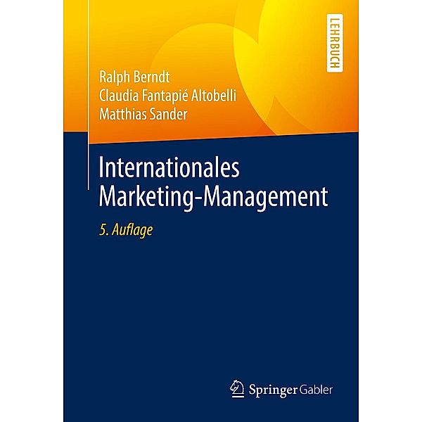 Internationales Marketing-Management, Ralph Berndt, Claudia Fantapié Altobelli, Matthias Sander