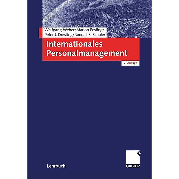 Internationales Personalmanagement, Wolfgang Weber, Marion Festing, Peter Dowling, Randall Schuler