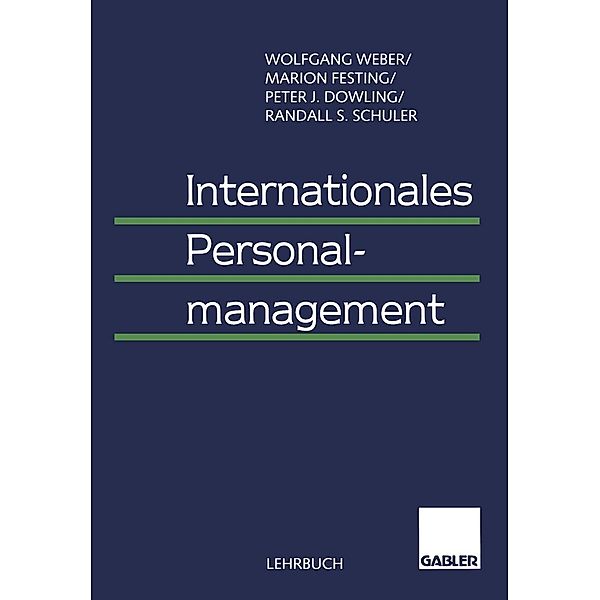 Internationales Personalmanagement, Wolfgang Weber, Marion Festing, Peter Dowling, Randall Schuler