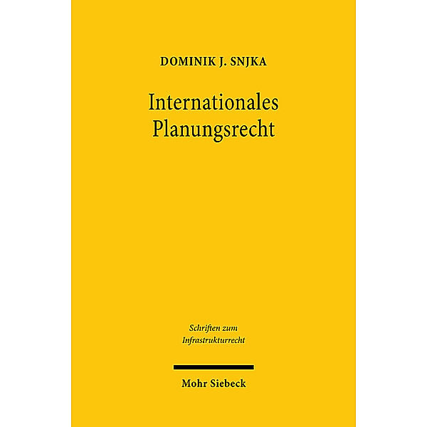 Internationales Planungsrecht, Dominik J. Snjka
