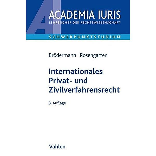 Internationales Privat- und Zivilverfahrensrecht (IPR/IZVR), Eckart Brödermann, Joachim Rosengarten