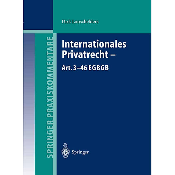 Internationales Privatrecht Art. 3-46 EGBGB, Dirk Looschelders
