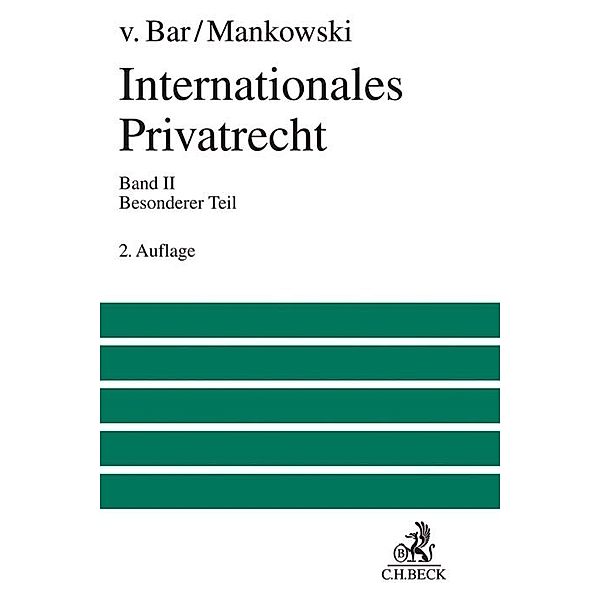 Internationales Privatrecht Bd. 2: Besonderer Teil, Christian von Bar, Peter Mankowski