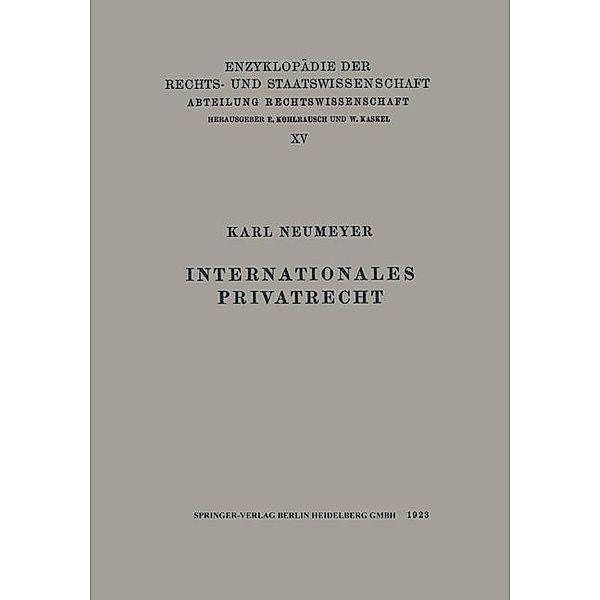 Internationales Privatrecht / Enzyklopädie der Rechts- und Staatswissenschaft Bd.15, Karl Neumeyer