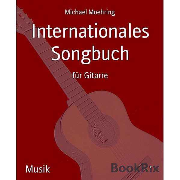 Internationales Songbuch, Michael Moehring