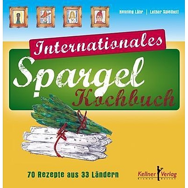 Internationales Spargelkochbuch, Henning Lühr, Lothar Spielhoff