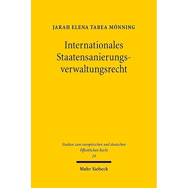 Internationales Staatensanierungsverwaltungsrecht, Jarah E. T. Mönning