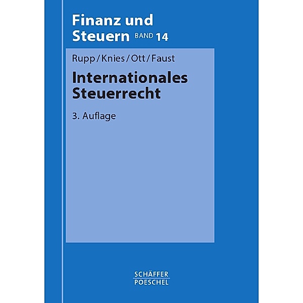 Internationales Steuerrecht, Thomas Rupp, Jörg-Thomas Knies, Johann-Paul Ott, Tanja Faust