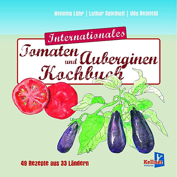 Internationales Tomatenkochbuch, Henning Lühr, Lothar Spielhoff