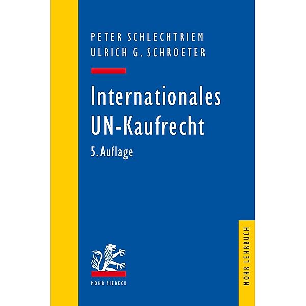 Internationales UN-Kaufrecht, Peter Schlechtriem, Ulrich G. Schroeter