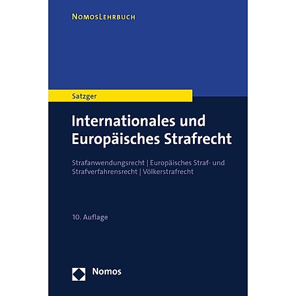 Internationales und Europäisches Strafrecht / NomosLehrbuch, Helmut Satzger