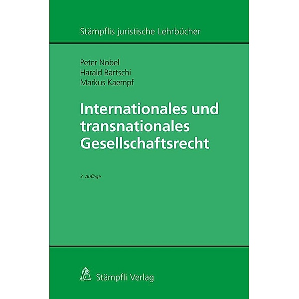 Internationales und transnationales Gesellschaftsrecht, Peter Nobel, Harald Bärtschi, Markus Kaempf