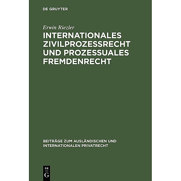 Internationales Zivilprozessrecht und prozessuales Fremdenrecht, Erwin Riezler