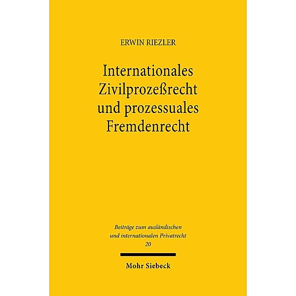 Internationales Zivilprozeßrecht und prozessuales Fremdenrecht, Erwin Riezler