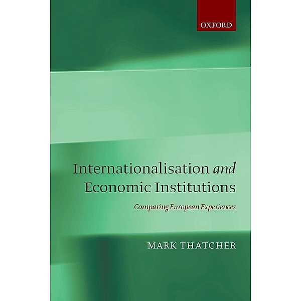 Internationalisation and Economic Institutions, Mark Thatcher