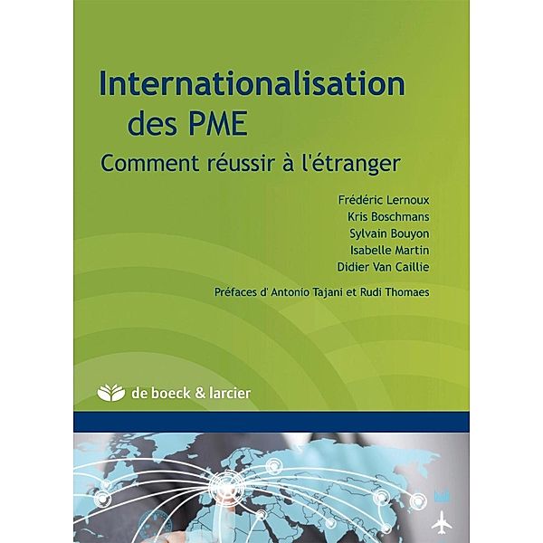 Internationalisation des PME, Kris Boschmans, Sylvain Bouyon, Frédéric Lernoux, Isabelle Martin, Didier van Caillie