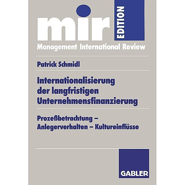 Internationalisierung der langfristigen Unternehmensfinanzierung / mir-Edition, Patrick Schmidl