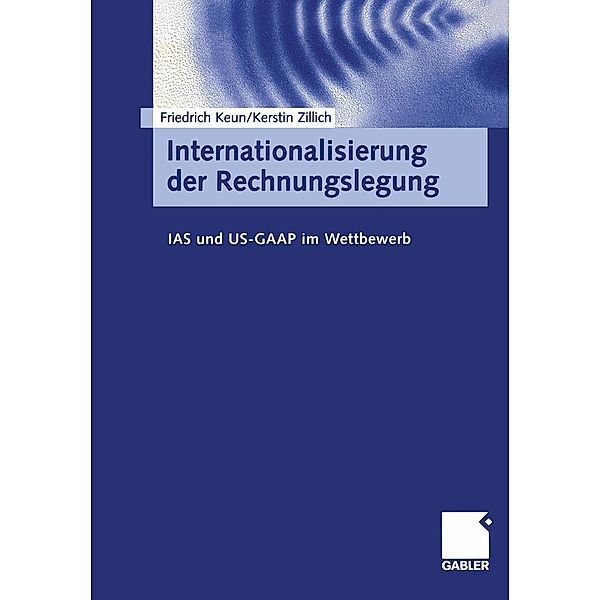 Internationalisierung der Rechnungslegung, Friedrich Keun, Kerstin Zillich