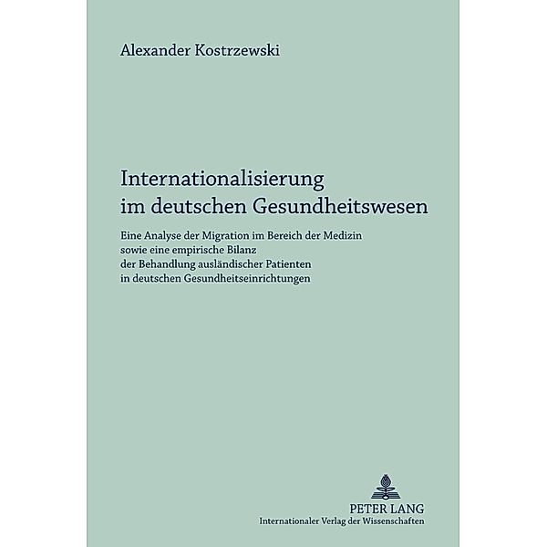 Internationalisierung im deutschen Gesundheitswesen, Alexander Kostrzewski