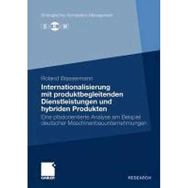 Internationalisierung mit produktbegleitenden Dienstleistungen und hybriden Produkten / Strategisches Kompetenz-Management, Roland Wassermann