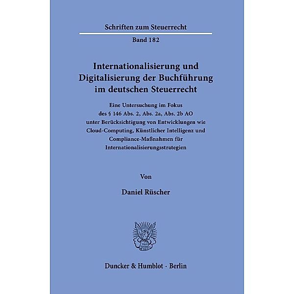 Internationalisierung und Digitalisierung der Buchführung im deutschen Steuerrecht., Daniel Rüscher