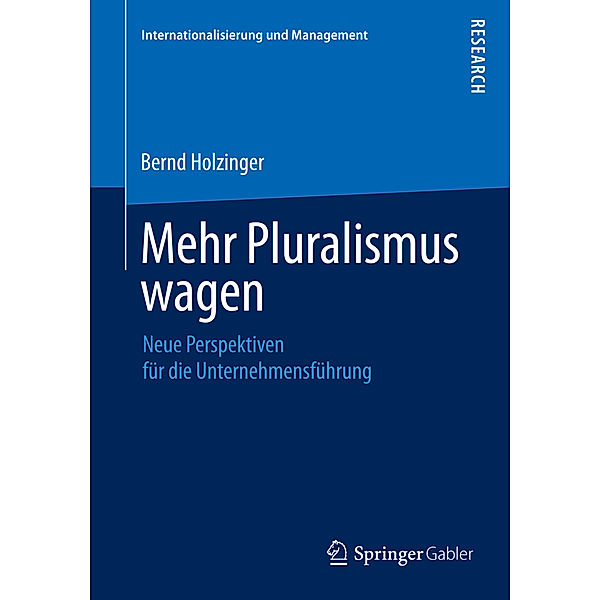 Internationalisierung und Management / Mehr Pluralismus wagen, Bernd Holzinger