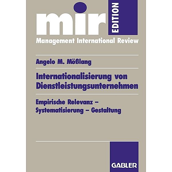 Internationalisierung von Dienstleistungsunternehmen / mir-Edition, Angelo M. Mösslang