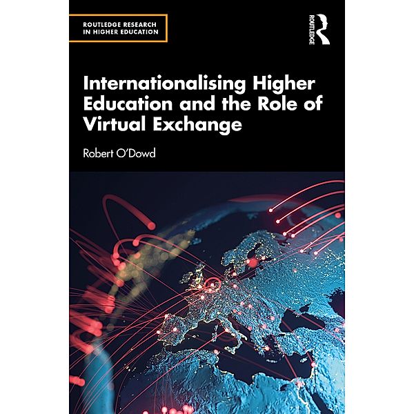 Internationalising Higher Education and the Role of Virtual Exchange, Robert O'Dowd