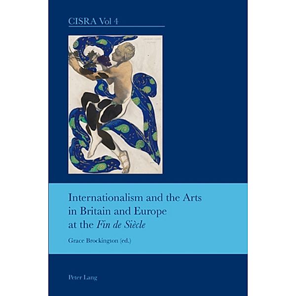 Internationalism and the Arts in Britain and Europe at the Fin de Siècle