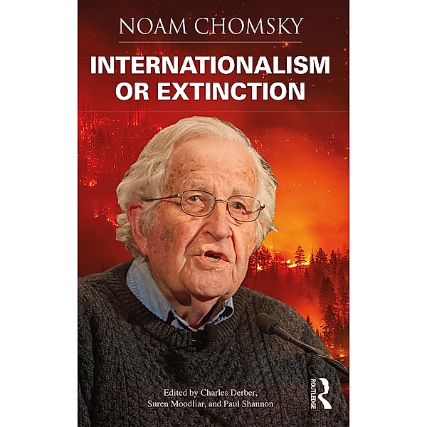 Internationalism or Extinction, Noam Chomsky