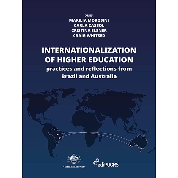 Internationalization of Higher Education: practices and reflections from Brazil and Australia, Carla Camargo Cassol, Cristina Elsner de Faria e Craig Whitsed, Marilia Morosini