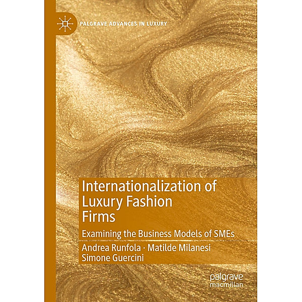 Internationalization of Luxury Fashion Firms, Andrea Runfola, Matilde Milanesi, Simone Guercini