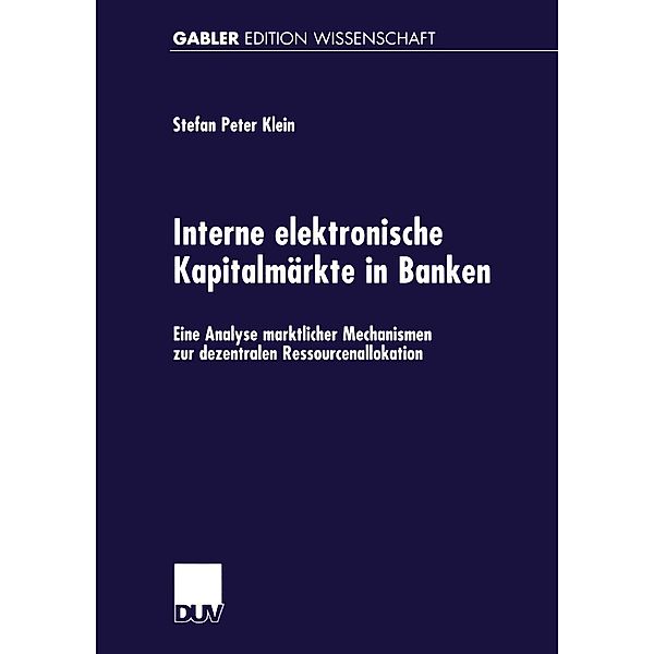 Interne elektronische Kapitalmärkte in Banken / Gabler Edition Wissenschaft