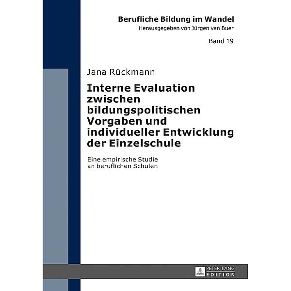 Interne Evaluation zwischen bildungspolitischen Vorgaben und individueller Entwicklung der Einzelschule, Ruckmann Jana Ruckmann