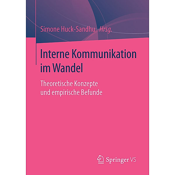 Interne Kommunikation im Wandel, Simone Huck-Sandhu