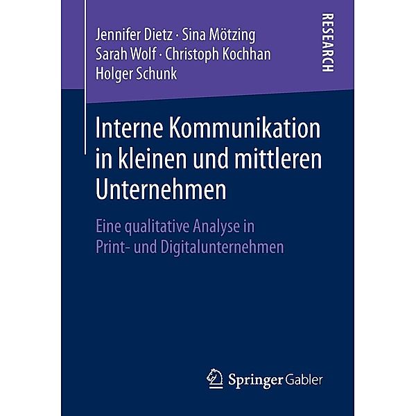 Interne Kommunikation in kleinen und mittleren Unternehmen, Jennifer Dietz, Sina Mötzing, Sarah Wolf, Christoph Kochhan, Holger Schunk