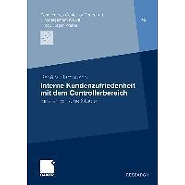 Interne Kundenzufriedenheit mit dem Controllerbereich / Schriften des Center for Controlling & Management (CCM) Bd.43, Renè Rambusch