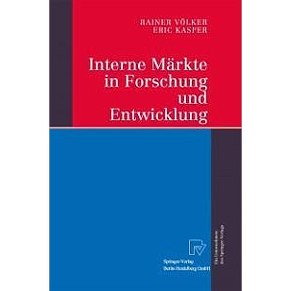 Interne Märkte in Forschung und Entwicklung, Rainer Völker, Eric Kasper