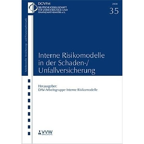 Interne Risikomodelle in der Schaden- /Unfallversicherung, Christian Kortebein