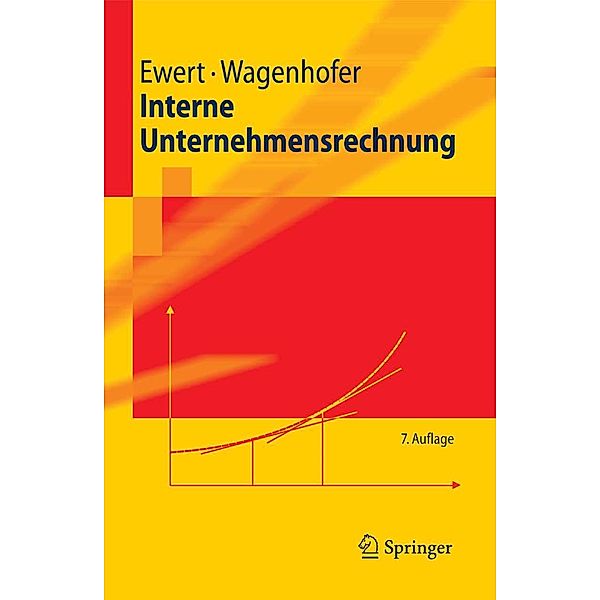 Interne Unternehmensrechnung / Springer-Lehrbuch, Ralf Ewert, Alfred Wagenhofer