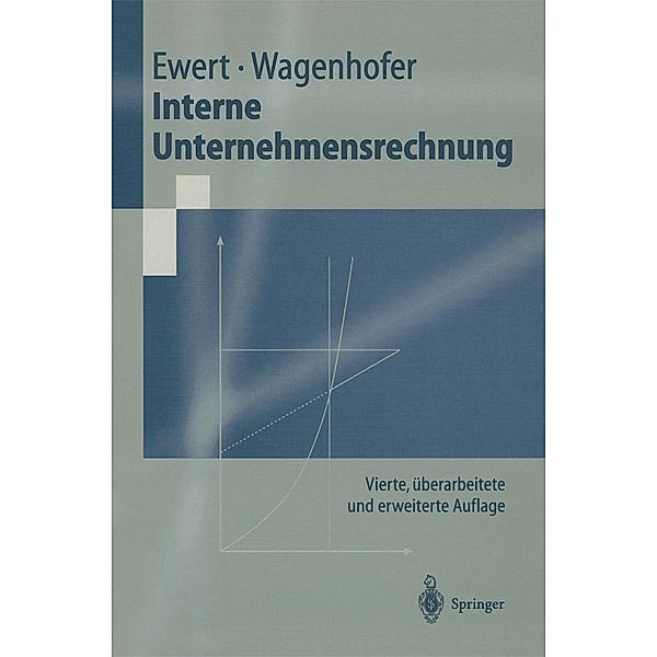 Interne Unternehmensrechnung / Springer-Lehrbuch, Ralf Ewert, Alfred Wagenhofer