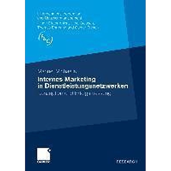 Internes Marketing in Dienstleistungsnetzwerken / Unternehmenskooperation und Netzwerkmanagement, Manuel Michaelis