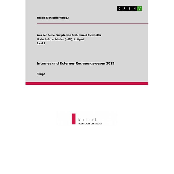 Internes und Externes Rechnungswesen 2015, Harald Eichsteller, Nils Högsdal, Stafan Dittmar, Katrin Durst, Magdalena Bartmann, Hannes Gaiser