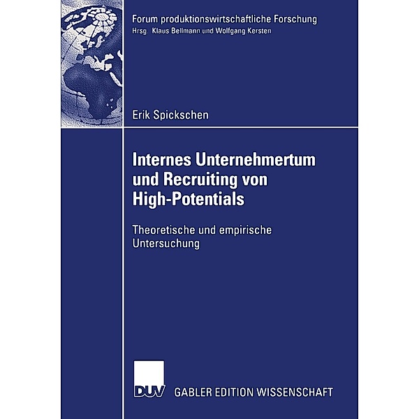 Internes Unternehmertum und Recruiting von High-Potentials / Forum produktionswirtschaftliche Forschung, Erik Spickschen