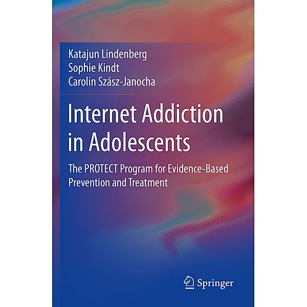 Internet Addiction in Adolescents, Katajun Lindenberg, Sophie Kindt, Carolin Szász-Janocha
