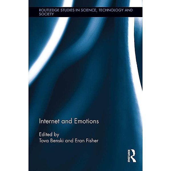 Internet and Emotions / Routledge Studies in Science, Technology and Society