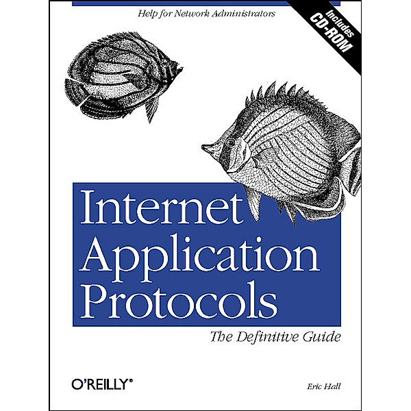 Internet Application Protocols, w. CD-ROM, Eric A. Hall