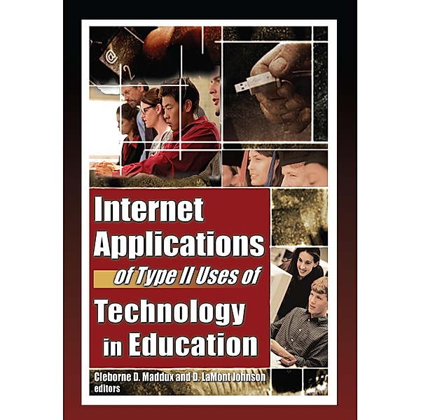 Internet Applications of Type II Uses of Technology in Education
