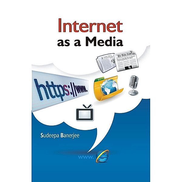 Internet As A Media, Sudeepa Banerjee